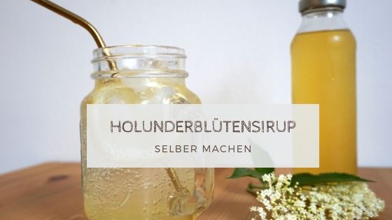 3 zero waste swaps - Holunderblütensirup selber machen - Ein Rezept aus der Zero Waste Küche