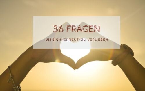 36 Fragen 500x315 - 36 Fragen zum verlieben